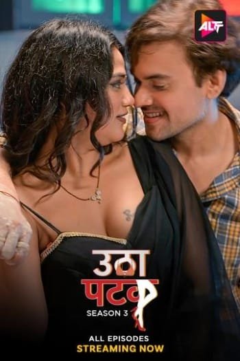 Utha Patak (2024) UNRATED Hindi S03 Complete 9 Series HDRip | 1080p | 720p | 480p | Moviesflix